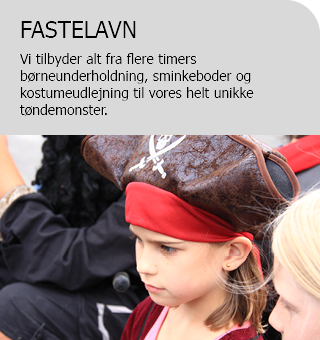 Fastelavn Vi tilbyder alt fra flere timers børneunderholdning, sminkeboder og kostumeudlejning til vores helt unikke tøndemonster. 