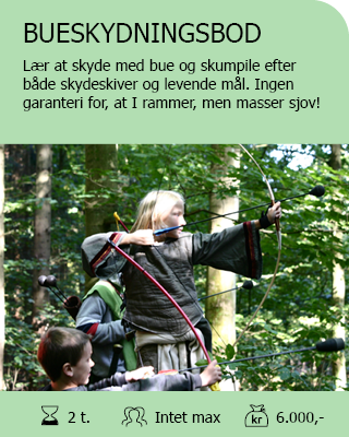 BUESKYDNINGSBOD. Lær at skyde med bue og skumpile efter både skydeskiver og levende mål. Vi garanterer ikke, at I rammer, men vi lover at det bliver sjovt! Antal deltagere: Intet max. Varighed: 2 timer. Pris: 6.000,- + 2.000,- pr. ekstra time.